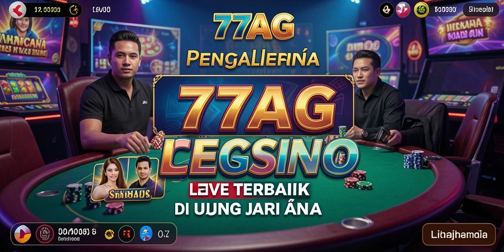 Gameplay Live Casino dengan dealer profesional di 77AG.